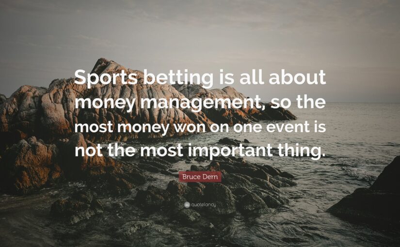 Why Money Management is So Important in Sports Betting